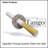 Cigarette Thru Quarter - Tango - One Sided (image for) Cigarette Thru Quarter - Tango - One Sided