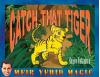 Catch That Tiger (image for) Catch That Tiger