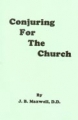 Conjuring For the Church (image for) Conjuring For the Church