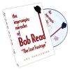 Impromptu Miracles of Bob Read - Lost Footage (image for) Impromptu Miracles of Bob Read - Lost Footage